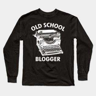 Old School Vintage Blogger Gift For Writers Long Sleeve T-Shirt